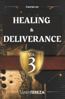 Course on Healing & Deliverance - Vol.3 - Tânia Tereza Medeiros de Carvalho - ebook