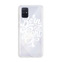 Born to Fight: Galaxy A71 Transparant Hoesje