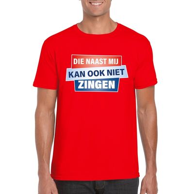 T-shirt Die naast mij kan ook niet zingen shirt rood heren