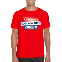 T-shirt Die naast mij kan ook niet zingen shirt rood heren T-shirt Die naast mij kan ook niet zingen shirt rood heren