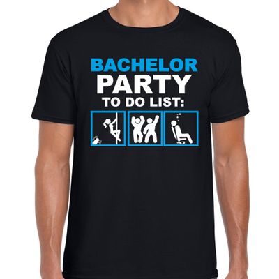 Bachelor party to do list vrijgezellen feest t-shirt zwart heren Bachelor party to do list vrijgezellen feest t-shirt zwart heren