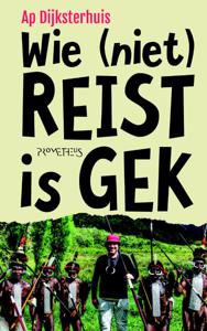 Wie (niet) reist is gek (Paperback)