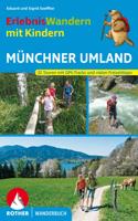 Wandelgids Münchner Umland, ErlebnisWandern mit Kindern | Rother Bergverlag