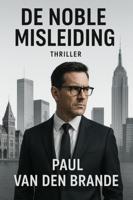 De noble misleiding - Paul van den Brande - ebook