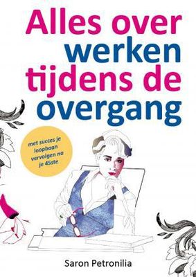 Alles over werken tijdens de overgang - Saron Petronilia - ebook