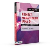 Projectmanagement IPMA D Examenvoorbereiding - Bert Hedeman, Roel Riepma - ebook