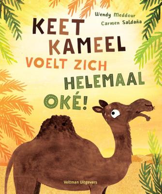 Keet Kameel voelt zich helemaal oké! (Hardback)