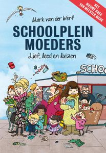 Schoolpleinmoeders - Mark van der Werf - ebook