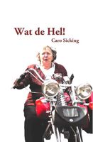 Wat de hel - Caro Sicking - ebook