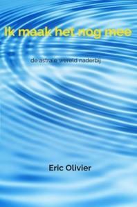 Ik maak het nog mee - Eric Olivier - ebook
