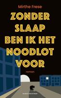 Zonder slaap ben ik het noodlot voor - Mirthe Frese - ebook