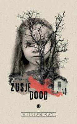 Zusje Dood - William Gay - ebook