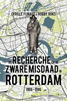 De Recherche en de zware misdaad in Rotterdam - - ebook