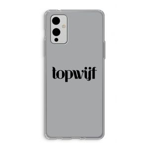 Topwijf Grijs Zwart: OnePlus 9 Transparant Hoesje