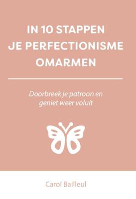 In 10 stappen je perfectionisme omarmen (Paperback)