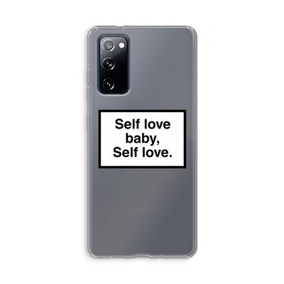 Self love: Samsung Galaxy S20 FE / S20 FE 5G Transparant Hoesje