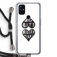 Big butt bigger heart: OnePlus Nord N10 5G Transparant Hoesje met koord