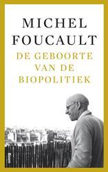 De geboorte van de biopolitiek (Paperback)