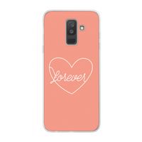 Forever heart: Samsung Galaxy A6 Plus (2018) Transparant Hoesje