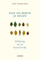 Kies en bemin je keuze - Ann Vermeiren - ebook