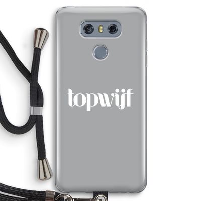 Topwijf Grijs Wit: LG G6 Transparant Hoesje met koord