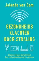 Gezondheidsklachten door straling - Jolanda van Dam - ebook