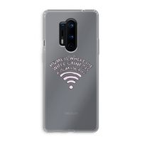 Home Is Where The Wifi Is: OnePlus 8 Pro Transparant Hoesje