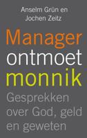 Manager ontmoet monnik - Anselm Grün, Jochem Zeitz - ebook