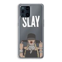 Slay All Day: Oppo Find X3 Transparant Hoesje