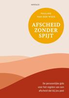 Afscheid zonder spijt - Pauline van der Wees - ebook