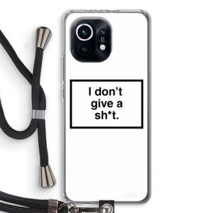 Don't give a shit: Xiaomi Mi 11 Transparant Hoesje met koord