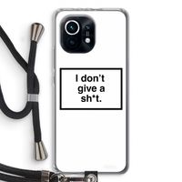 Don't give a shit: Xiaomi Mi 11 Transparant Hoesje met koord