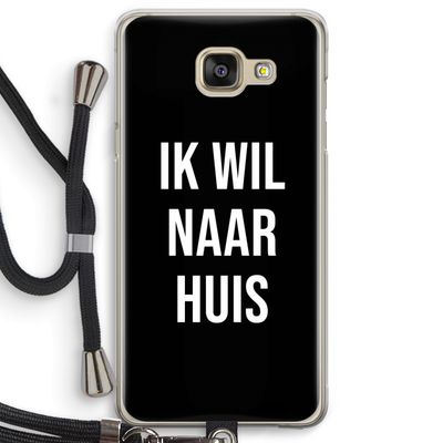 Ik wil naar huis - Zwart: Samsung Galaxy A5 (2016) Transparant Hoesje met koord