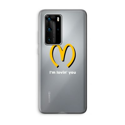 I'm lovin' you: Huawei P40 Pro Transparant Hoesje