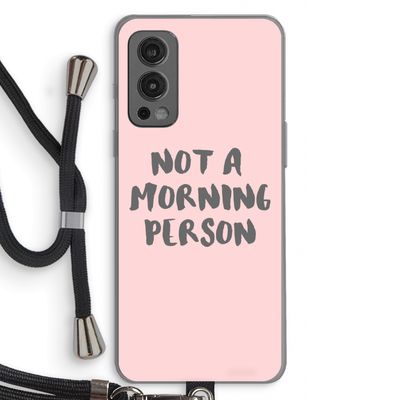 Morning person: OnePlus Nord 2 5G Transparant Hoesje met koord