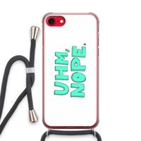 UHM, NOPE.: iPhone SE 2020 Transparant Hoesje met koord