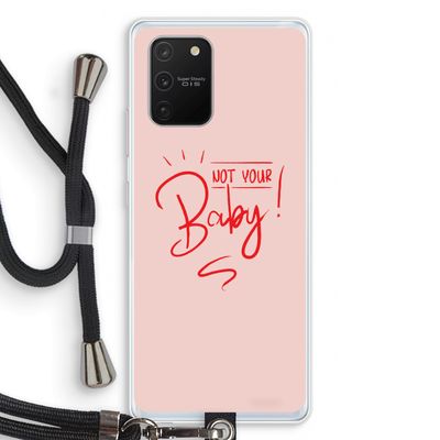 Not Your Baby: Samsung Galaxy S10 Lite Transparant Hoesje met koord