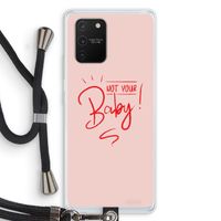 Not Your Baby: Samsung Galaxy S10 Lite Transparant Hoesje met koord