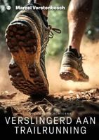 Verslingerd aan trailrunning (Paperback)