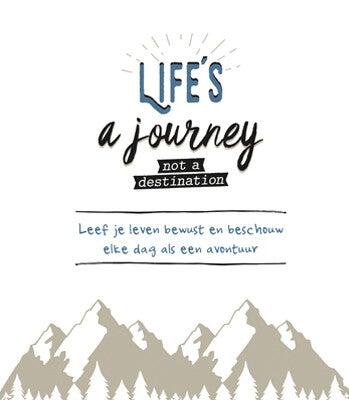 Life is a journey not a destination (Hardback)