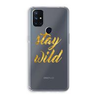 Stay wild: OnePlus Nord N10 5G Transparant Hoesje