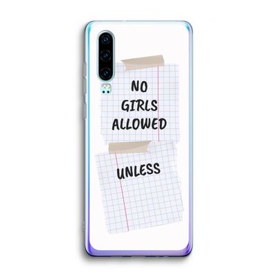 No Girls Allowed Unless: Huawei P30 Transparant Hoesje