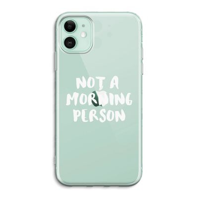 Morning person: iPhone 11 Transparant Hoesje