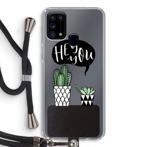 Hey you cactus: Samsung Galaxy M31 Transparant Hoesje met koord