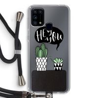 Hey you cactus: Samsung Galaxy M31 Transparant Hoesje met koord