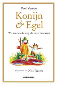 Konijn & Egel - We kennen de weg als onze broekzak (Hardback)