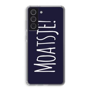Moatsje!: Samsung Galaxy S21 FE Transparant Hoesje