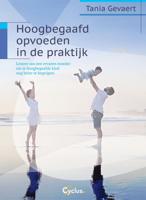 Hoogbegaafd opvoeden in de praktijk (Paperback)