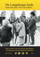 De Langeleegte huilt, waar het eens weer zal lachen... (Paperback)
