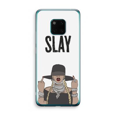 Slay All Day: Huawei Mate 20 Pro Transparant Hoesje